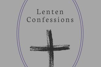 Lenten Confessions